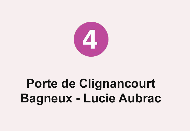 Ligne 4 Porte de Clignancourt - Lucie Aubrac