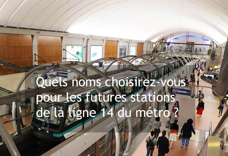 choix des noms de 4 stations metro ligne 14 Paris 2
